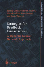 Strategies For Feedback Linearisation A Dynamic Neural Network Approach 1st Edition Freddy Garces Msc