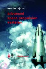 Advanced Space Propulsion Systems 1st Edition Dipl Ing Dr Martin Tajmar Auth
