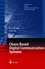 Chaosbased Digital Communication Systems Operating Principles Analysis Methods And Performance Evaluation 1st Edition F C M Lau