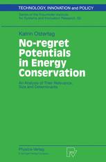 Noregret Potentials In Energy Conservation An Analysis Of Their Relevance Size And Determinants 1st Edition Dr Katrin Ostertag Auth