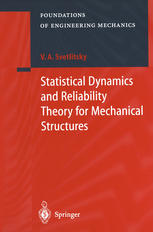 Statistical Dynamics And Reliability Theory For Mechanical Structures 1st Edition V A Svetlitsky Auth
