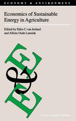 Economics Of Sustainable Energy In Agriculture 1st Edition Alfons Oude Lansink