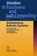 Autonomous Robotic Systems Soft Computing And Hard Computing Methodologies And Applications 1st Edition J Mira