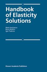 Handbook Of Elasticity Solutions 1st Edition Mark Kachanov Boris Shafiro