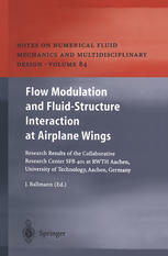 Flow Modulation And Fluidstructure Interaction At Airplane Wings Research Results Of The Collaborative Research Center Sfb 401 At Rwth Aachen University Of Technology Aachen Germany 1st Edition Professor Dr Josef Ballmann Auth