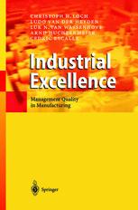 Industrial Excellence Management Quality In Manufacturing 1st Edition Prof Christoph H Loch