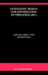 Systematic Design For Optimisation Of Pipelined Adcs 1st Edition Joo Goes