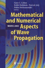 Mathematical And Numerical Aspects Of Wave Propagation Waves 2003 Proceedings Of The Sixth International Conference On Mathematical And Numerical Aspects Of Wave Propagation Held At Jyvskyl Finland 30 June 4 July 2003 1st Edition Mark Ainsworth Auth