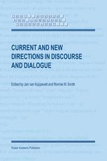 Current And New Directions In Discourse And Dialogue 1st Edition Jens Allwood