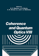 Coherence And Quantum Optics Viii Proceedings Of The Eighth Rochester Conference On Coherence And Quantum Optics Held At The University Of Rochester June 1316 2001 1st Edition C Cohentannoudji Auth