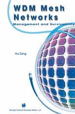 Wdm Mesh Networks Management And Survivability 1st Edition Hui Zang Auth