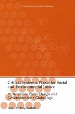 Critical Systemic Praxis For Social And Environmental Justice Participatory Policy Design And Governance For A Global Age 1st Edition Janet Mcintyremills Auth