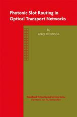 Photonic Slot Routing In Optical Transport Networks 1st Edition Gosse Wedzinga Auth