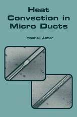 Heat Convection In Micro Ducts 1st Edition Yitshak Zohar Auth