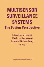 Multisensor Surveillance Systems The Fusion Perspective 1st Edition G L Foresti