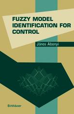 Fuzzy Model Identification For Control 1st Edition Jnos Abonyi Auth