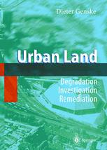 Urban Land Degradationinvestigationremediation 1st Edition Dieter D Genske Auth