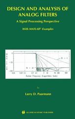 Design And Analysis Of Analog Filters A Signal Processing Perspective 1st Edition Larry D Paarmann Auth