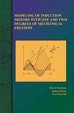 Modeling Of Induction Motors With One And Two Degrees Of Mechanical Freedom 1st Edition Ernest Mendrela