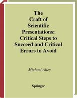 The Craft Of Scientific Presentations Critical Steps To Succeed And Critical Errors To Avoid Michael Alley Auth