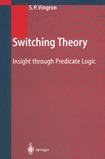 Switching Theory Insight Through Predicate Logic 1st Edition Dr Shimon P Vingron Auth