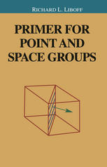 Primer For Point And Space Groups 1st Edition Richard L Liboff Auth