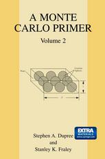 A Monte Carlo Primer Volume 2 1st Edition Stephen A Dupree
