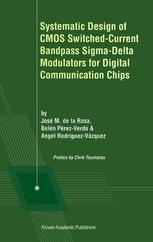 Systematic Design Of Cmos Switchedcurrent Bandpass Sigmadelta Modulators For Digital Communication Chips 1st Edition Jos M De La Rosa