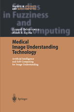 Medical Image Understanding Technology Artificial Intelligence And Softcomputing For Image Understanding 1st Edition Professor Ryszard Tadeusiewicz Auth