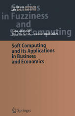 Soft Computing And Its Applications In Business And Economics 1st Edition Professor Rafik Aziz Aliev