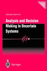 Analysis And Decision Making In Uncertain Systems 1st Edition Professor Zdzislaw Bubnicki Phd Auth