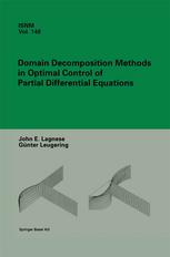 Domain Decomposition Methods In Optimal Control Of Partial Differential Equations 1st Edition John E Lagnese
