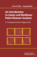 An Introduction To Linear And Nonlinear Finite Element Analysis A Computational Approach 1st Edition Prem K Kythe