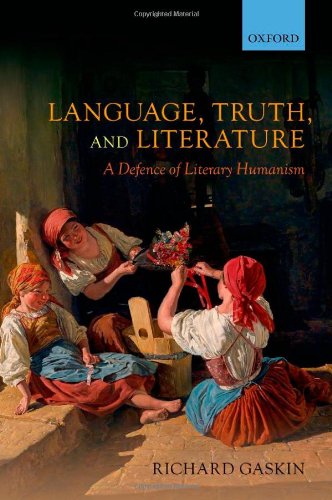 Language Truth And Literature A Defence Of Literary Humanism Richard Gaskin