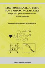 Low Power Analog Cmos For Cardiac Pacemakers Design And Optimization In Bulk And Soi Technologies 1st Edition Fernando Silveira