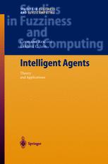 Intelligent Agents Theory And Applications 1st Edition Professor Germano Resconi
