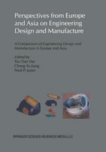 Perspectives From Europe And Asia On Engineering Design And Manufacture A Comparison Of Engineering Design And Manufacture In Europe And Asia 1st Edition Keith Case Auth