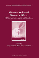 Micromechanics And Nanoscale Effects Mems Multiscale Matrials And Microflows 1st Edition Ioannis Chasiotis Auth