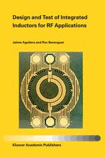 Design And Test Of Integrated Inductors For Rf Applications 1st Edition Jaime Aguilera
