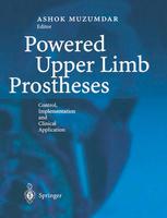 Powered Upper Limb Prostheses Control Implementation And Clinical Application 1st Edition L Mclean