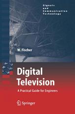 Digital Television A Practical Guide For Engineers Dipling Fh Walter Fischer Auth