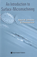 An Introduction To Surfacemicromachining 1st Edition Robert W Johnstone