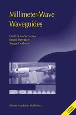 Millimeterwave Waveguides 1st Edition Dmitri Lioubtchenko Sergei Tretyakov