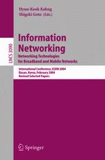 Information Networking Networking Technologies For Broadband And Mobile Networks International Conference Icoin 2004 Busan Korea February 1820 2004 Revised Selected Papers 1st Edition Hyewon K Lee