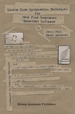 Source Code Optimization Techniques For Data Flow Dominated Embedded Software 1st Edition Heiko Falk
