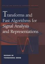 Transforms And Fast Algorithms For Signal Analysis And Representations 1st Edition Guoan Bi