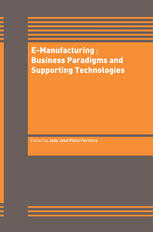 Emanufacturing Business Paradigms And Supporting Technologies 18th International Conference On Cadcam Robotics And Factories Of The Future Carsfof July 2002 Porto Portugal 1st Edition Dr Robert J Graves