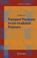 Transport Processes In Ionirradiated Polymers 1st Edition Dr Dietmar Fink Auth