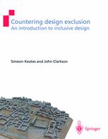 Countering Design Exclusion An Introduction To Inclusive Design 1st Edition Simeon Keates Ma