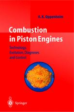 Combustion In Piston Engines Technology Evolution Diagnosis And Control 1st Edition Antoni K Oppenheim Auth